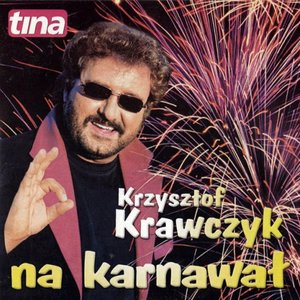 Krzysztof Krawczyk Na Karnawał