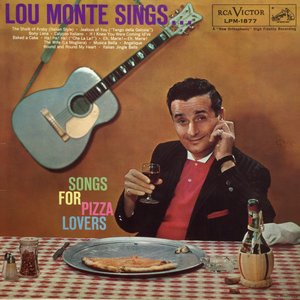 Lou Monte Sings Songs for Pizza Lovers