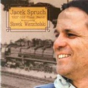 “Jacek Spruch & The Old Time Band feat: Slawek Wierzcholski”的封面