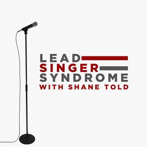 Immagine per 'Lead Singer Syndrome with Shane Told'