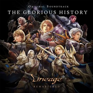 Lineage - the Glorious History