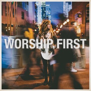 Worship First