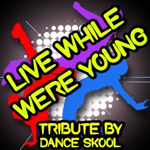 Live While We're Young - Tribute to One Direction