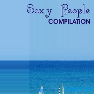 Sexy People Compilation (Sexy Dance Music)
