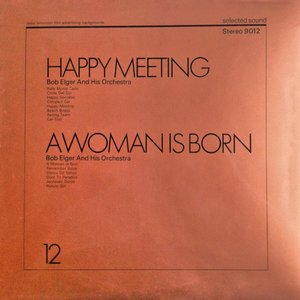 Happy Meeting / A Woman Is Born