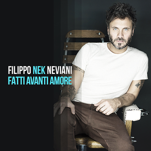 Nek - Fatti Avanti Amore - Zortam Music
