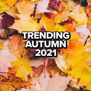 Trending Autumn 2021