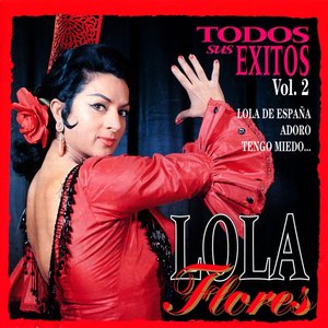 Lola Flores : Todos Sus Exitos, Vol.2