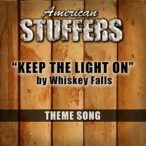 Keep The Light On ( Theme Song From American Stuffers)