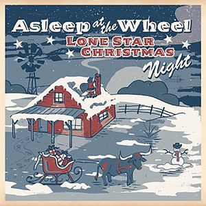 Asleep At The Wheel feat. Tish Hinojosa & Ray Benson - Lone Star Christmas Night - Zortam Music