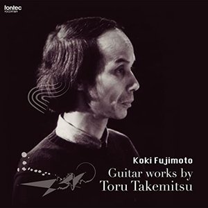 The Complete Works for Solo Guitar by Toru Takemitsu vol. 1