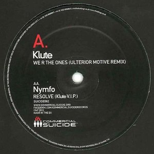 We R the Ones (Ulterior Motive remix) / Resolve (Klute VIP)