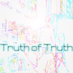 Truth of Truth - Single