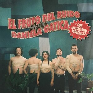 El fruto del ruido plays Daniela Gatica