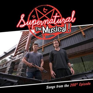 Supernatural: The Musical (Songs From the 200th Episode)