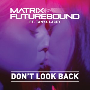 Don't Look Back (feat. Tanya Lacey) - Single