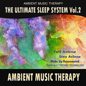 Imagem de 'The Ultimate Sleep System, Vol. 2: Ambient Music Therapy'