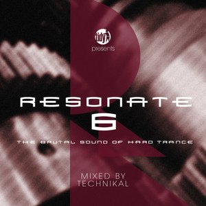 Resonate 6 – The Brutal Sound Of Hard Trance