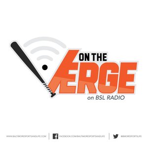 On The Verge - BSL Radio - Baltimore Orioles & Orioles Minor League Talk 的头像