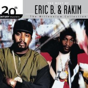 The Best Of Eric B & Rakim 20th Century Masters The Millennium Collection