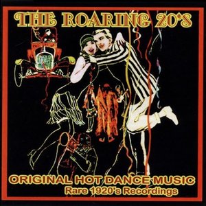 The Roaring 20s: Rare Original 1920s Recordings