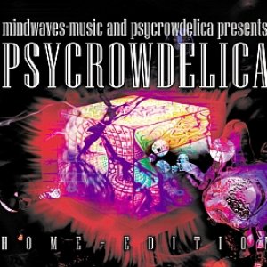 PsyCrowdelica - Home Edition (CD two) by Psycrowdelica