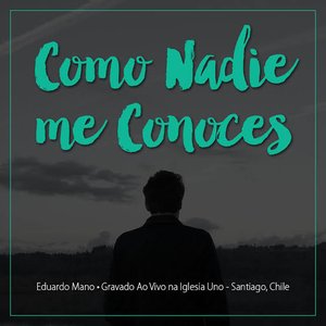 Como Nadie Me Conoces - Single