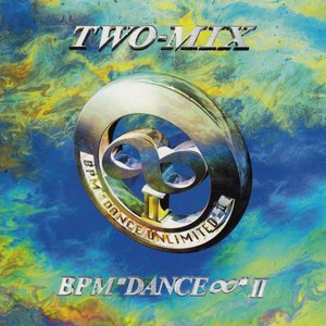 BPM "Dance ∞" II