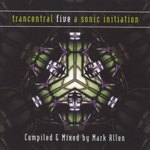 Trancentral Five - A Sonic Initiation