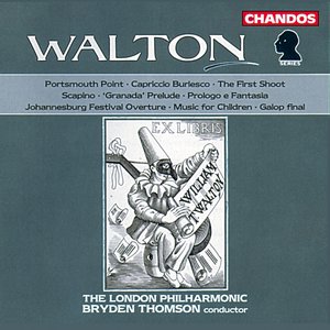 Walton: Portsmouth Point / Capriccio Burlesco / Scapino / Prologo E Fantasia / Music for Children