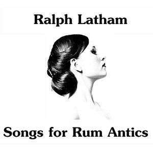Songs for Rum Antics