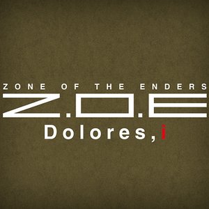 Z.O.E Dolores,i ORIGINAL SCORE VOL.1