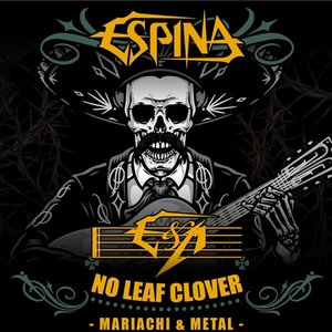 No Leaf Clover (Mariachi & Metal)
