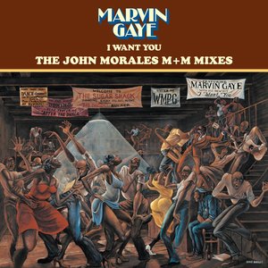 I Want You: The John Morales M+M Mixes