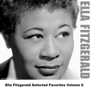 Ella Fitzgerald Selected Favorites, Vol. 6