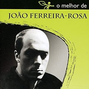 O Melhor de João Ferreira-Rosa