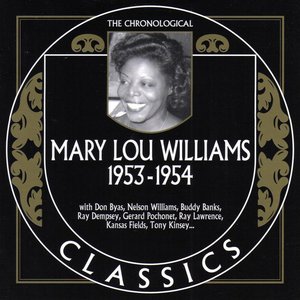 The Chronological Classics: Mary Lou Williams 1953-1954