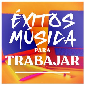 Éxitos Música Para Trabajar