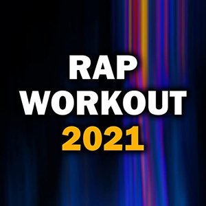 Rap Workout 2021