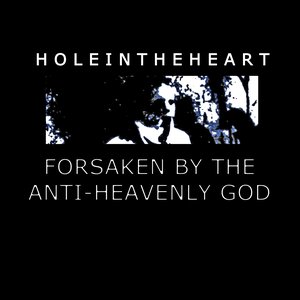 Forsaken By the Anti-Heavenly God - EP