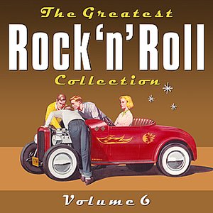 The Greatest Rock 'N' Roll Collection - Volume 6