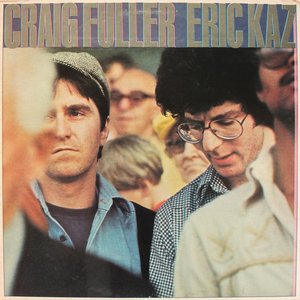 Craig Fuller / Eric Kaz (Expanded Edition)