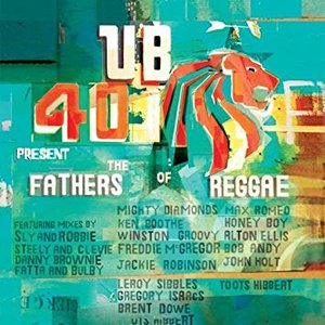 UB40 Presents The Fathers Of Reggae