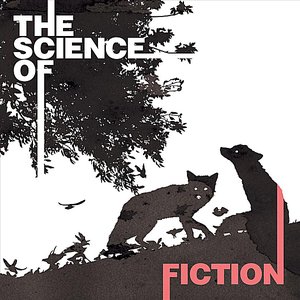 The Science of Fiction