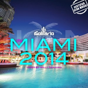 Solitario in Miami 2014 (Mixed By Willy Sanjuan)