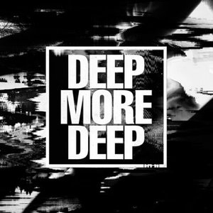 DEEP MORE DEEP