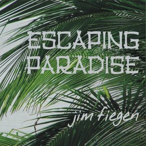 Escaping Paradise