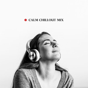 Calm Chillout Mix