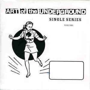 Art Of The Underground Single Series Volume 27