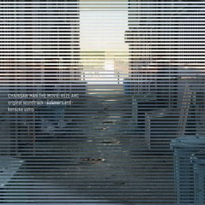 CHAINSAW MAN THE MOVIE: REZE ARC original soundtrack -summer's end-